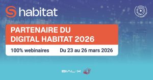 BIAL-X sera présent au Digital Habitat 2026 ! Et vous ?